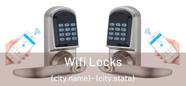  Wifi Locks (city.name) - (city.state)